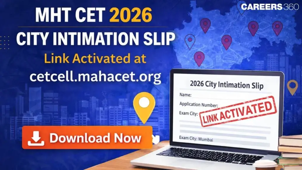 MHT CET 2026 Updates: City Intimation Slip Released